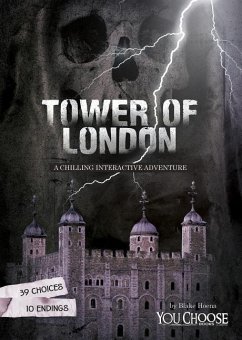 The Tower of London: A Chilling Interactive Adventure - Hoena, Blake