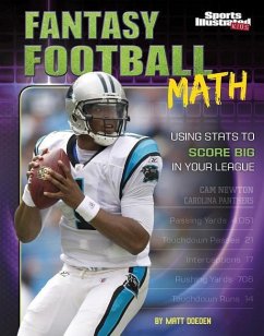 Fantasy Football Math: Using STATS to Score Big in Your League - Doeden, Matt