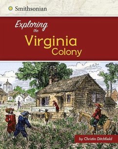 Exploring the Virginia Colony - Ditchfield, Christin