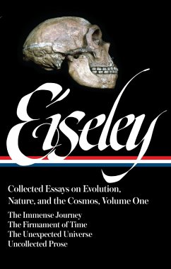 Loren Eiseley: Collected Essays on Evolution, Nature, and the Cosmos Vol. 1 (Loa #285): The Immense Journey, the Firmament of Time, the Unexpected Uni - Eiseley, Loren