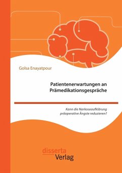 Cover Patientenerwartungen an Prämedikationsgespräche: Kann die Narkoseaufklärung präoperative Ängste reduzieren?