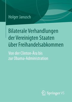 Bilaterale Verhandlungen der Vereinigten Staaten über Freihandelsabkommen - Janusch, Holger
