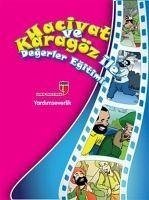 Hacivat ve Karagöz ile Degerler Egitimi - Yardimseverlik - Akardas, Elif