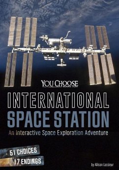 International Space Station: An Interactive Space Exploration Adventure - Lassieur, Allison