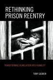 Rethinking Prison Reentry Rethinking Prison Reentry