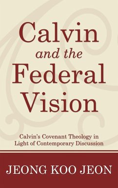 Calvin and the Federal Vision - Jeon, Jeong Koo
