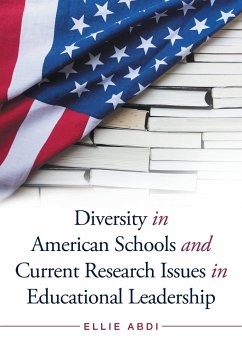 Diversity in American Schools and Current Research Issues in Educational Leadership - Abdi, Ellie
