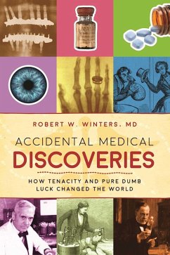 Accidental Medical Discoveries - Winters, Robert W
