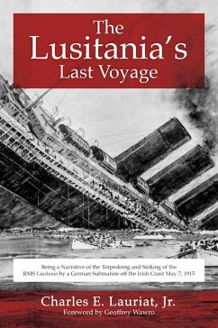 The Lusitania's Last Voyage - Lauriat, Charles E