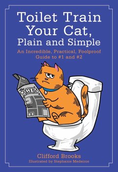 Toilet Train Your Cat, Plain and Simple - Brooks, Clifford