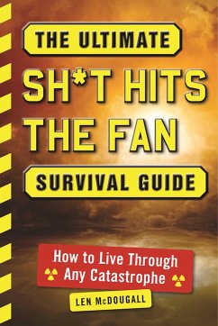 The Ultimate Sh*t Hits the Fan Survival Guide - Mcdougall, Len