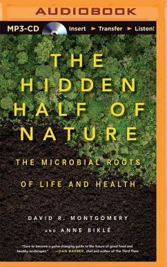 The Hidden Half of Nature - Montgomery, David R; Bikle, Anne