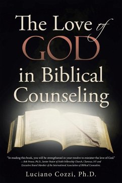 The Love of God in Biblical Counseling - Cozzi, Ph. D. Luciano