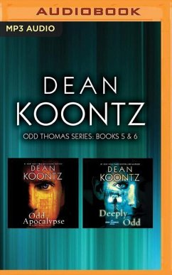 Dean Koontz - Odd Thomas Series: Books 5 & 6: Odd Apocalypse, Deeply Odd - Koontz, Dean