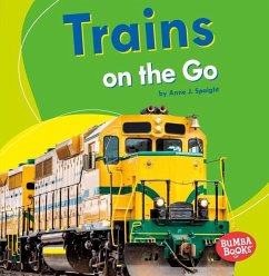 Trains on the Go - Spaight, Anne J