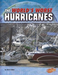 The World's Worst Hurricanes - Baker, John R