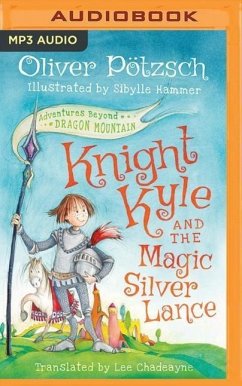 Knight Kyle and the Magic Silver Lance - Pötzsch, Oliver