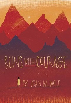 Runs with Courage - Wolf, Joan M