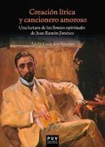Creación lírica y cancionero amoroso : una lectura de los &quote;Sonetos espirituales&quote; de Juan Ramón Jiménez