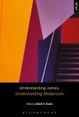 Understanding James, Understanding Modernism Understanding James, Understanding Modernism