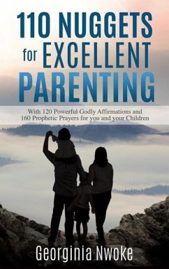 110 Nuggets for Excellent Parenting - Nwoke, Georginia