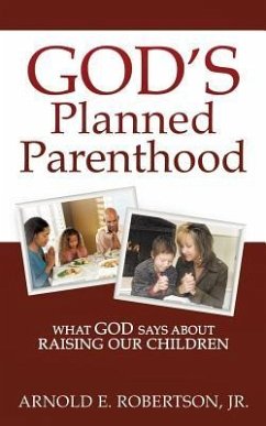 God's Planned Parenthood - Robertson, Arnold E.