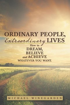 Ordinary People, Extraordinary Lives - Winegarden, Michael