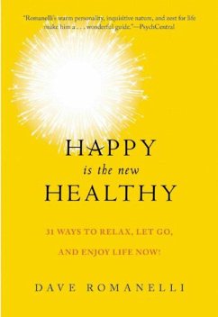 Happy Is the New Healthy - Romanelli, Dave