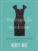 The Capsule Wardrobe: 1,000 Outfits from 30 Pieces