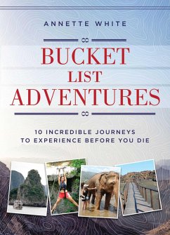 Bucket List Adventures - White, Annette