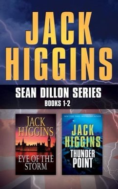 Jack Higgins - Sean Dillon Series: Books 1-2: Eye of the Storm, Thunder Point - Higgins, Jack