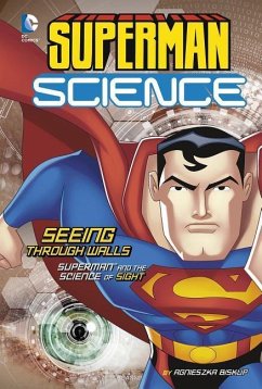 Seeing Through Walls: Superman and the Science of Sight - Biskup, Agnieszka