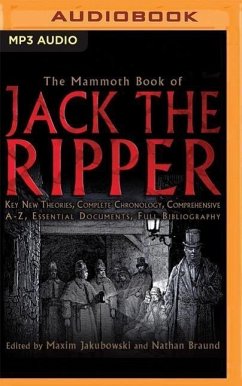 The Mammoth Book of Jack the Ripper - Jakubowski, Maxim; Braund, Nathan