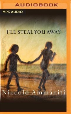 I'll Steal You Away - Ammaniti, Niccolo