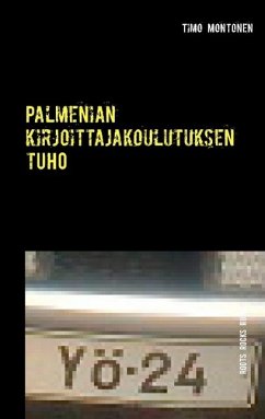 Palmenian kirjoittajakoulutuksen tuho - Montonen, Timo