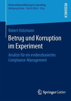 Betrug und Korruption im Experiment - Holzmann, Robert