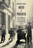 Miedo y progreso : los españoles de a pie bajo el franquismo, 1939-1975
