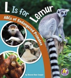 L Is for Lemur: ABCs of Endangered Primates - Katz Cooper, Sharon