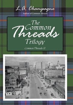 THE COMMON THREADS TRILOGY - Champagne, L. A.