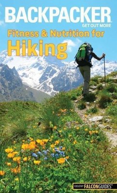 Backpacker Magazine's Fitness & Nutrition for Hiking - Absolon, Molly