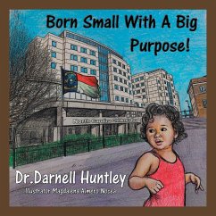 Born Small With A Big Purpose - Huntley, Darnell