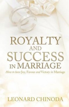 Royalty And Success in Marriage - Chinoda, Leonard