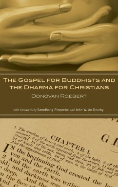 The Gospel for Buddhists and the Dharma for Christians - Roebert, Donovan