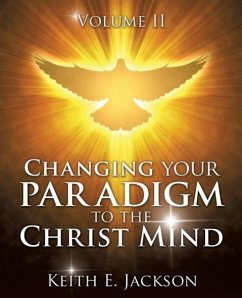 Changing your Paradigm to the Christ Mind - Jackson, Keith E.