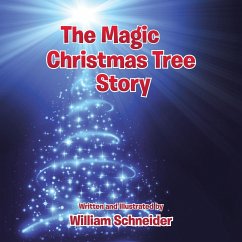 The Magic Christmas Tree Story - Schneider, William