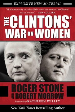 The Clintons' War on Women - Stone, Roger; Morrow, Robert