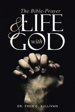 The Bible-Prayer & Life with God - Sullivan, Fred C.