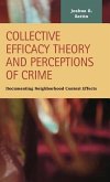 Collective Efficacy Theory and Perceptions of Crime