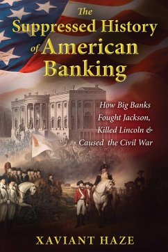 The Suppressed History of American Banking - Haze, Xaviant