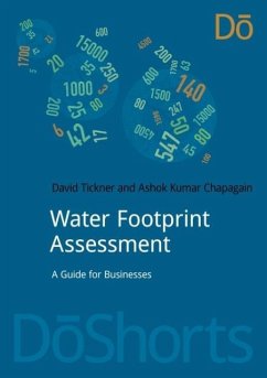 Water Footprint Assessment - Tickner, David; Kumar Chapagain, Ashok